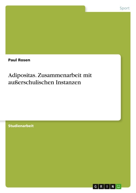 Adipositas. Zusammenarbeit mit außerschulischen Instanzen - Paul Rosen