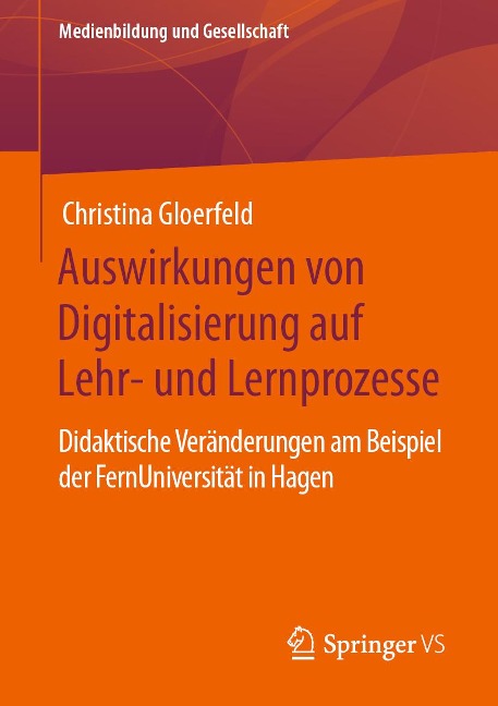 Auswirkungen von Digitalisierung auf Lehr- und Lernprozesse - Christina Gloerfeld