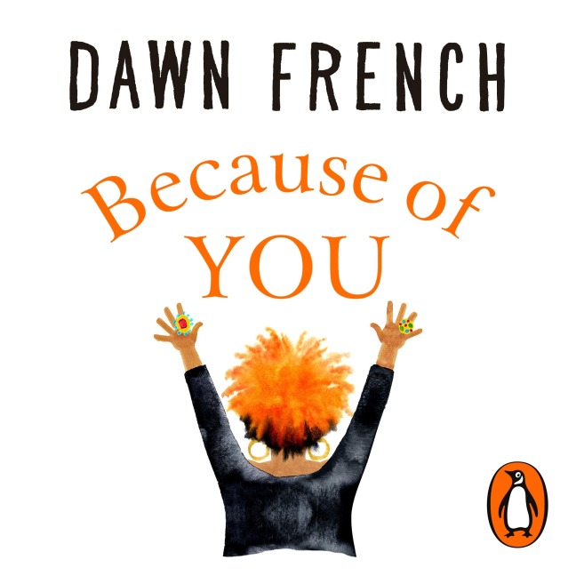 Because of You - Dawn French