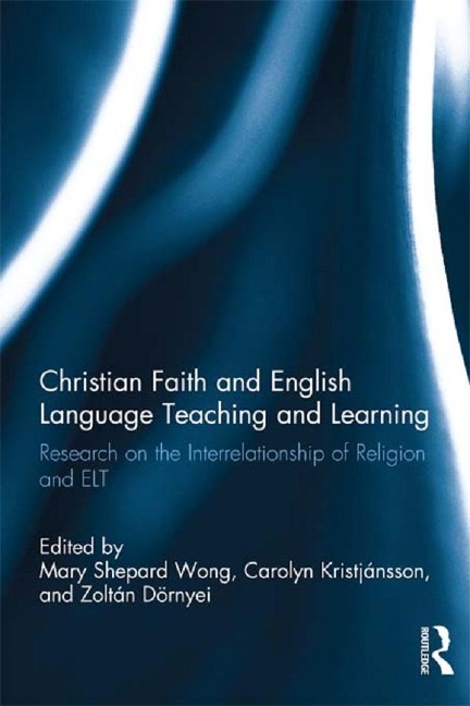 Christian Faith and English Language Teaching and Learning - 