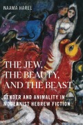 Cover-Bild zum Titel 'The Jew, the Beauty, and the Beast' von 'Naama Harel'