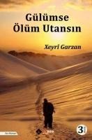 Gülümse Ölüm Utansin - Xeyri Garzan