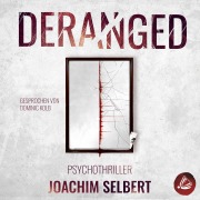Cover-Bild zum Titel 'DERANGED' von 'Joachim Selbert'