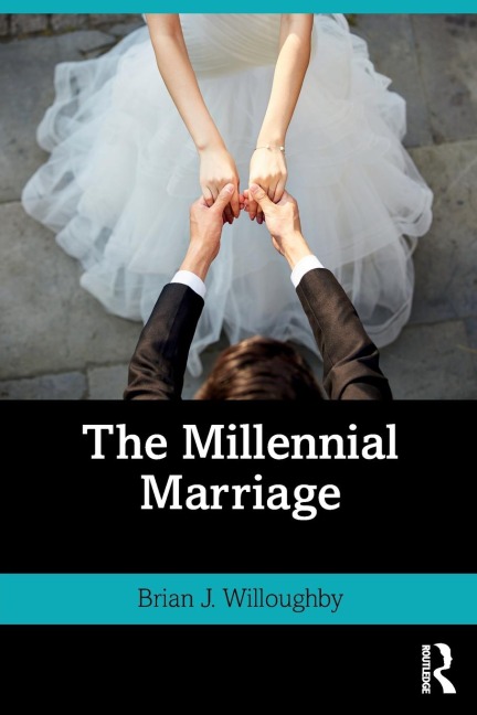 The Millennial Marriage - Brian J Willoughby