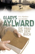 Cover-Bild zum Titel 'Gladys Aylward' von 'M Mijnders-van Woerden'