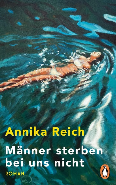 Männer sterben bei uns nicht - Annika Reich