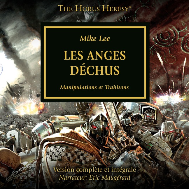 The Horus Heresy 11: Les Anges Déchus - Mike Lee