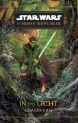 Star Wars: Die Hohe Republik - In das Licht - Claudia Gray