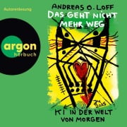 Cover-Bild zum Titel 'Das geht nicht mehr weg' von 'Andreas O. Loff'