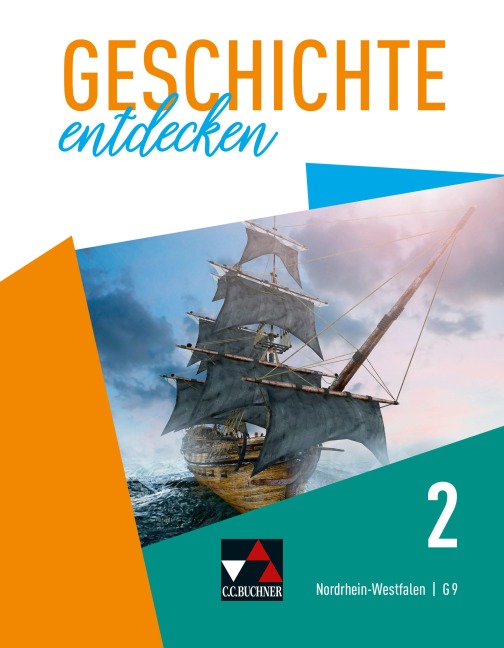 Geschichte entdecken 2- NRW - G9 - Florian Laufs, Florian Niehaus, Ralf Saal, Jana Scherzinger, Sabrina Schmidt