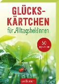 Glückskärtchen für Alltagsheldinnen - 