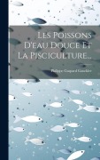 Cover-Bild zum Titel 'Les Poissons D'eau Douce Et La Pisciculture...' von 'Philippe Gaspard Gauckler'
