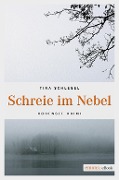 Cover-Bild zum Titel 'Schreie im Nebel' von 'Tina Schlegel'