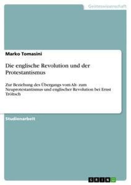 Die englische Revolution und der Protestantismus - Marko Tomasini