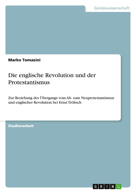 Die englische Revolution und der Protestantismus - Marko Tomasini