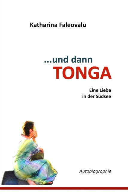 ...und dann TONGA - Katharina Faleovalu