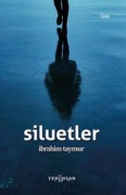 Cover-Bild zum Titel 'Siluetler' von 'Ibrahim Taymur'