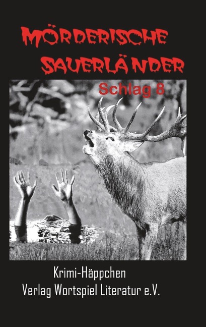 Mörderische Sauerländer - Schlag 8 - Frank Kallweit, Astrid Kallweit, Gabi Schumann, Martina Grünebaum
