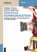 Cover-Bild zum Titel 'Digitale Kommunikation' von 'Rüdiger Grimm, Patrick Delfmann'