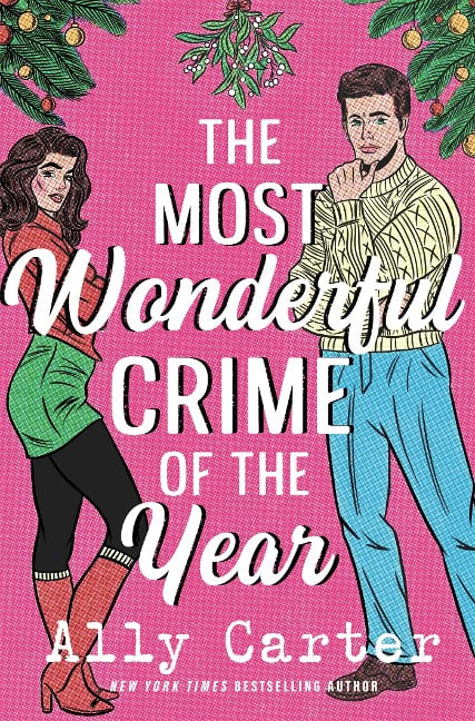 The Most Wonderful Crime of the Year - Ally Carter