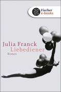 Cover-Bild zum Titel 'Liebediener' von 'Julia Franck'