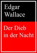 Cover-Bild zum Titel 'Der Dieb in der Nacht' von 'Edgar Wallace'