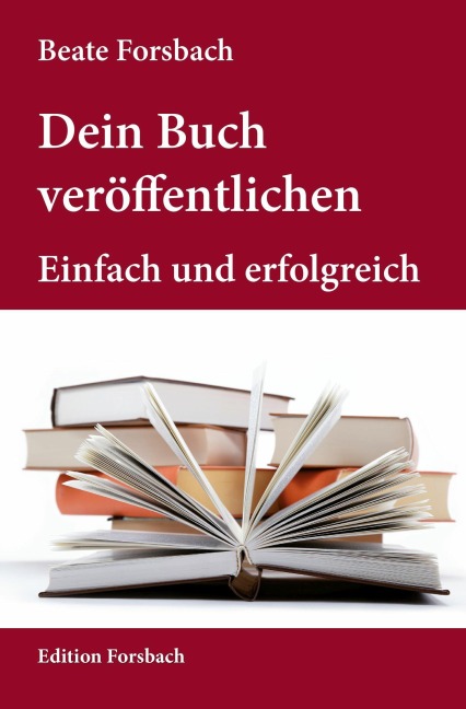 Dein Buch veröffentlichen - Beate Forsbach