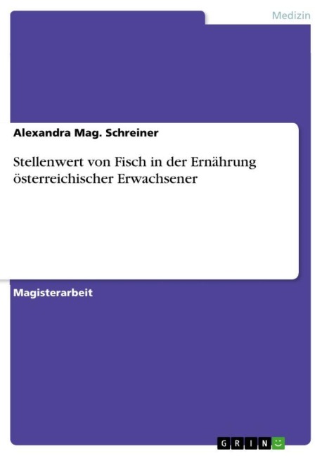Stellenwert von Fisch in der Ernährung österreichischer Erwachsener - Alexandra Mag. Schreiner
