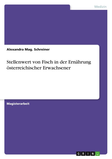 Stellenwert von Fisch in der Ernährung österreichischer Erwachsener - Alexandra Mag. Schreiner