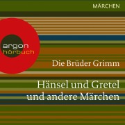 Cover-Bild zum Titel 'Hänsel und Gretel und andere' von 'Brüder Grimm'