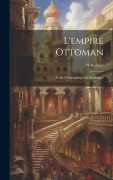 Cover-Bild zum Titel 'L'empire Ottoman' von 'W. Kellner'