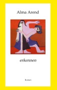 Cover-Bild zum Titel 'erkennen' von 'Alma Arend'