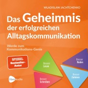 Cover-Bild zum Titel 'Das Geheimnis der erfolgreichen Alltagskommunikation' von 'Wladislaw Jachtchenko'