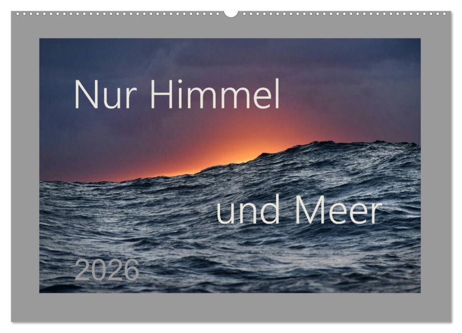 Nur Himmel und Meer (Wandkalender 2026 DIN A2 quer), CALVENDO Monatskalender - Arnulf Müller