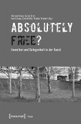 Cover-Bild zum Titel '»Absolutely Free«? - Invention und Gelegenheit in der Kunst' von ''