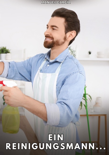 Ein Reinigungsmann... - Manuel García