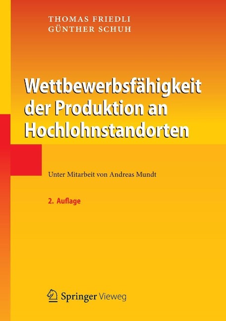 Wettbewerbsfähigkeit der Produktion an Hochlohnstandorten - Thomas Friedli, Günther Schuh