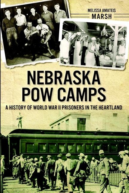 Nebraska POW Camps - Melissa Amateis