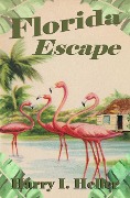 Florida Escape - Harry I. Heller