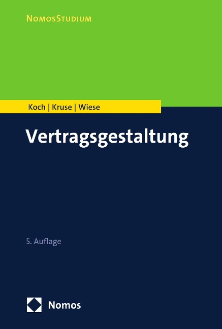 Vertragsgestaltung - Raphael Koch, Cornelius Kruse, Matthias Wiese