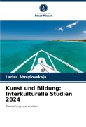 Cover-Bild zum Titel 'Kunst und Bildung: Interkulturelle Studien 2024' von 'Larisa Ahmylovskaja'