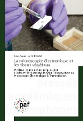 Cover-Bild zum Titel 'La microscopie électronique et les tissus végétaux' von 'Najat Assem, Latifa El Hafid'