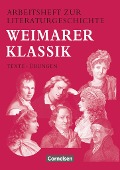 Arbeitsheft zur Literaturgeschichte. Weimarer Klassik - Reinhard Lindenhahn