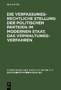Cover-Bild zum Titel 'Die verfassungsrechtliche Stellung der politischen Parteien im modernen Staat. Das Verwaltungsverfahren' von ''
