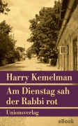 Cover-Bild zum Titel 'Am Dienstag sah der Rabbi rot' von 'Harry Kemelman'