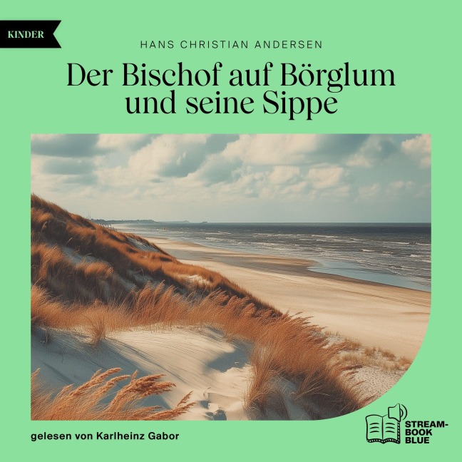Der Bischof auf Börglum und seine Sippe - Hans Christian Andersen