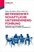 Cover-Bild zum Titel 'Betriebswirtschaftliche Unternehmensführung' von 'Heiko Burchert, Jürgen Schneider'