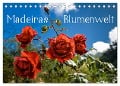 Madeiras Blumenwelt (Tischkalender 2025 DIN A5 quer), CALVENDO Monatskalender - Jürgen Wöhlke