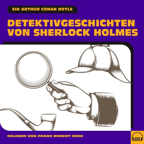 Detektivgeschichten von Sherlock Holmes - Arthur Conan Doyle