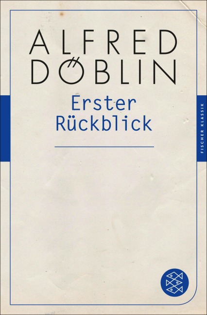 Erster Rückblick - Alfred Döblin